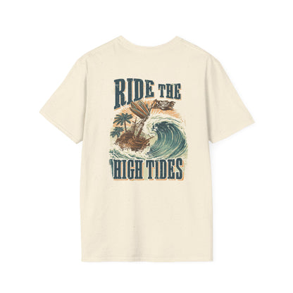 Ride the high tide pirate ship - Unisex Tee