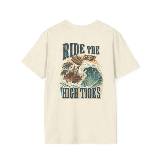 Ride the high tide pirate ship - Unisex Tee