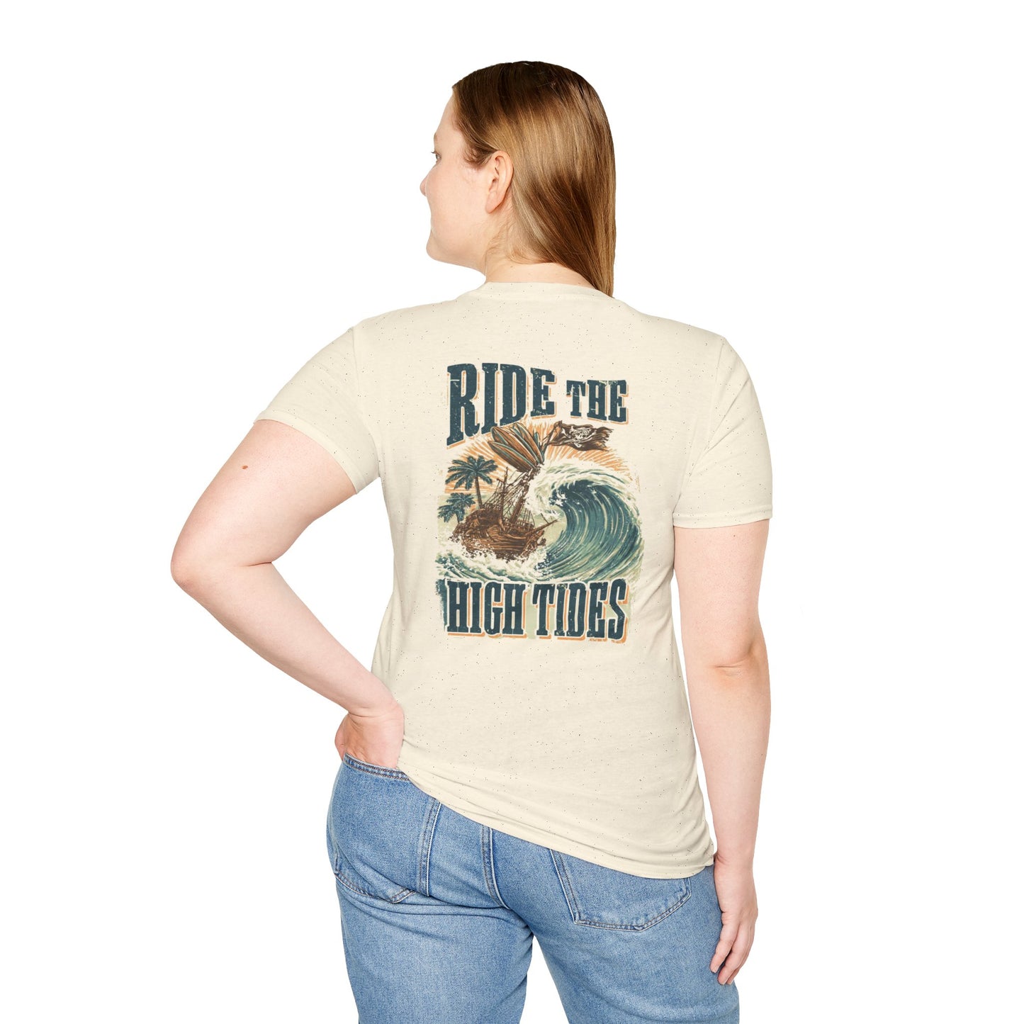 Ride the high tide pirate ship - Unisex Tee